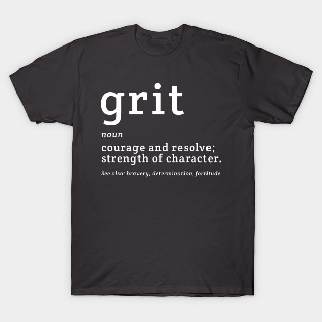 Grit Teacher Shirt T-Shirt by redbarron